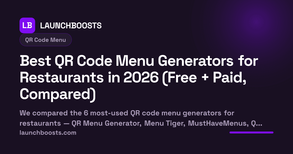 Best QR Code Menu Generators for Restaurants in 2026 (Free + Paid, Compared) — LaunchBoosts