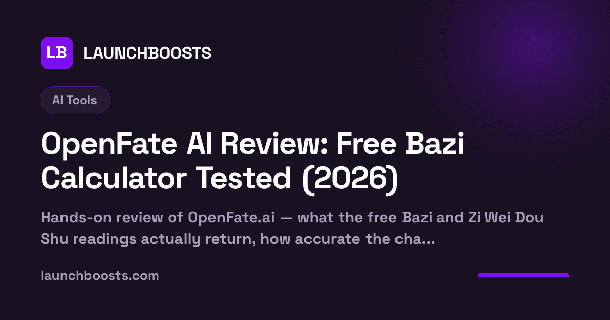 OpenFate AI Review: Free Bazi Calculator Tested (2026) — LaunchBoosts
