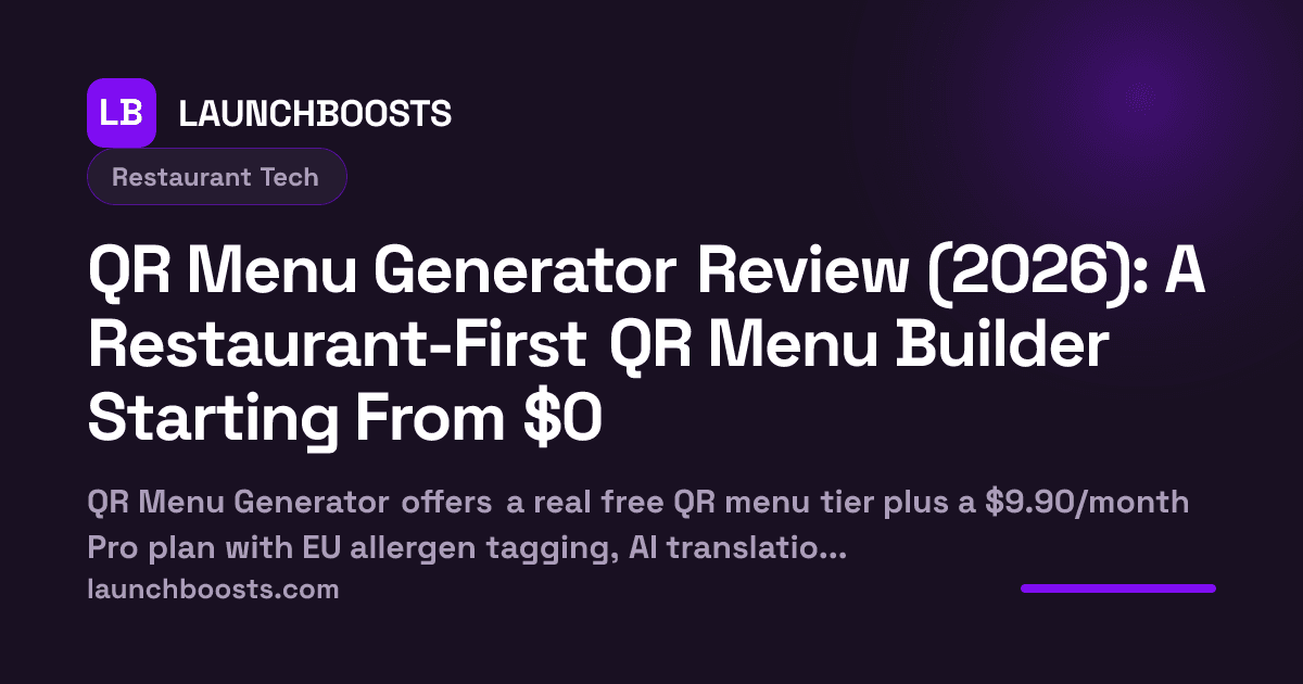 QR Menu Generator Review (2026): A Restaurant-First QR Menu Builder Starting From $0 — LaunchBoosts