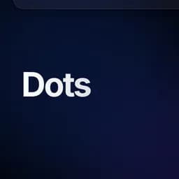 Dots